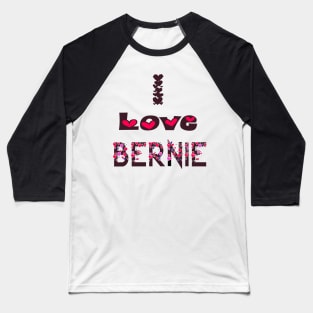 I Love Bernie Baseball T-Shirt